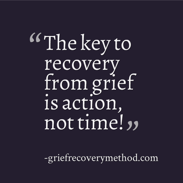 key to recovery from grief is action not time.png